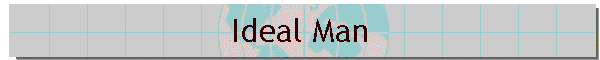 Ideal Man